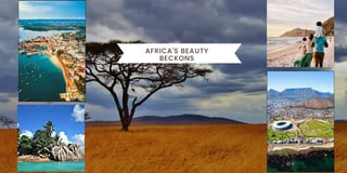 Discover Africa The 5 Must-See Tourist Spots